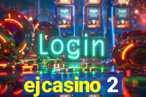 ejcasino 2